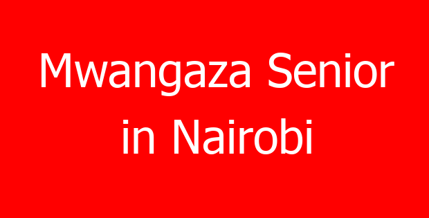 Mwangaza Senior in Nairobi