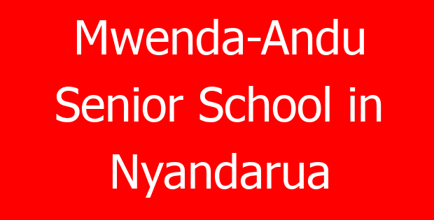 Mwenda-Andu Senior School in Nyandarua