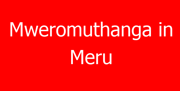 Mweromuthanga in Meru