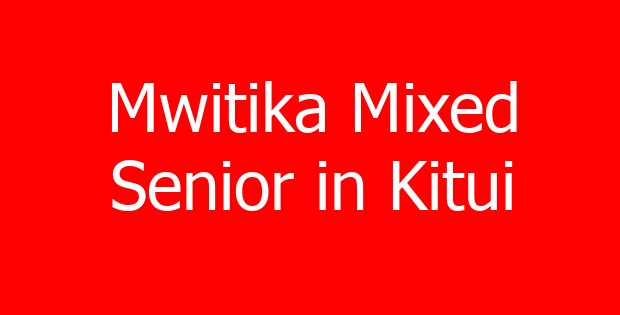Mwitika Mixed Senior in Kitui