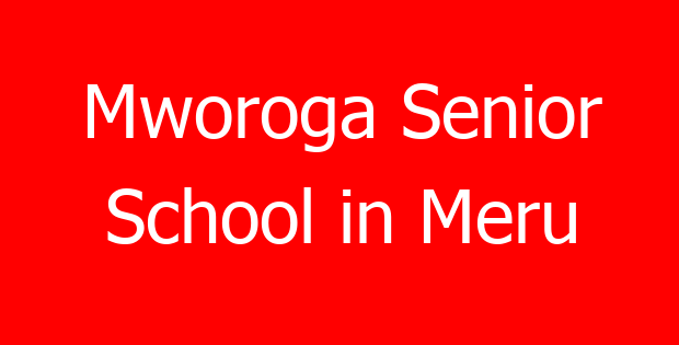 Mworoga Senior School in Meru