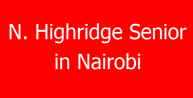 N. Highridge Senior in Nairobi