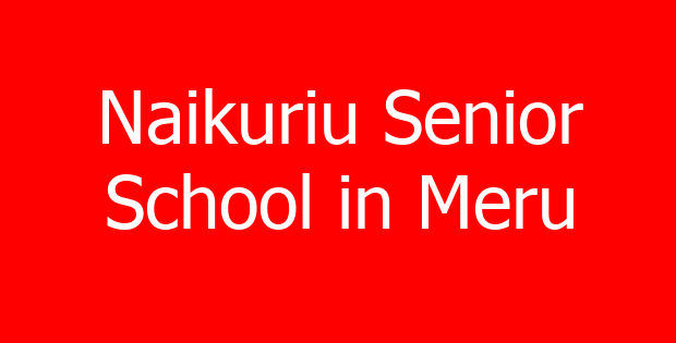 Naikuriu Senior School in Meru