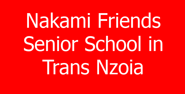 Nakami Friends Senior School in Trans Nzoia