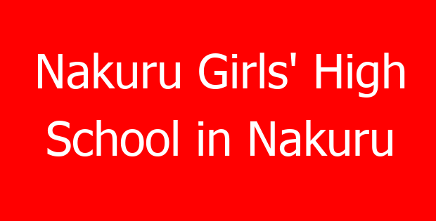 Nakuru Girls’ High School in Nakuru