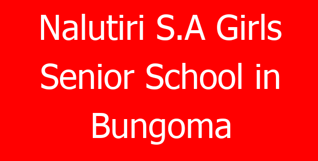 Nalutiri S.A Girls Senior School in Bungoma