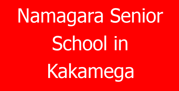 Namagara Senior School in Kakamega