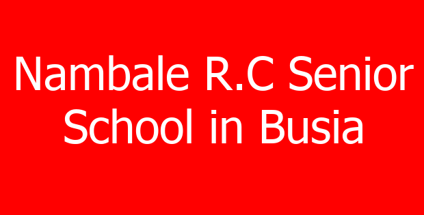 Nambale R.C Senior School in Busia