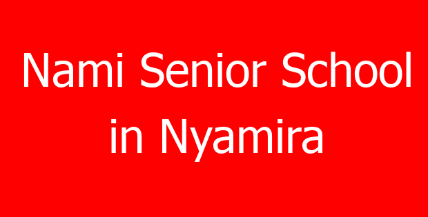 Nami Senior School in Nyamira