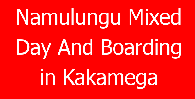 Namulungu Mixed Day And Boarding in Kakamega