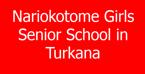 Nariokotome Girls Senior School in Turkana