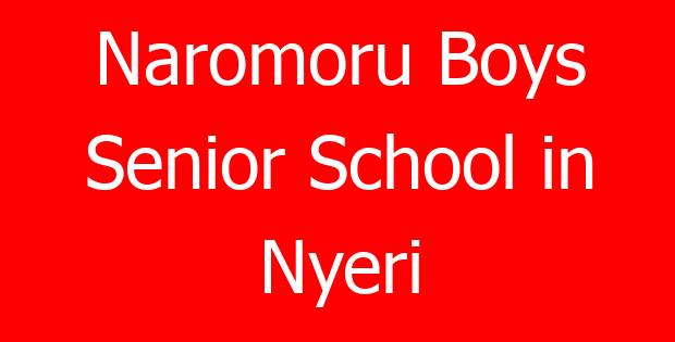 Naromoru Boys Senior School in Nyeri