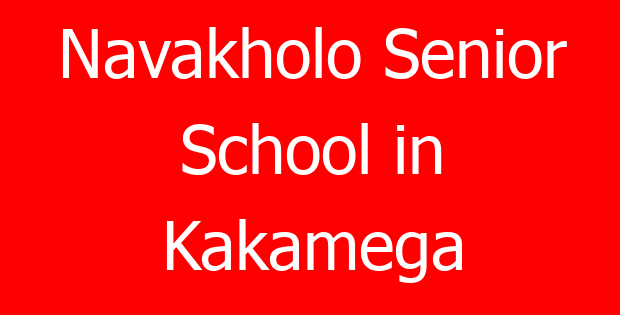 Navakholo Senior School in Kakamega
