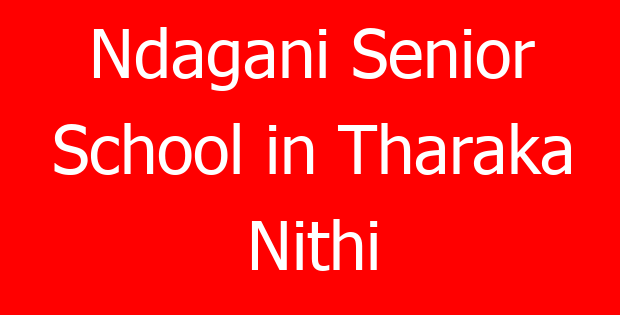 Ndagani Senior School in Tharaka Nithi