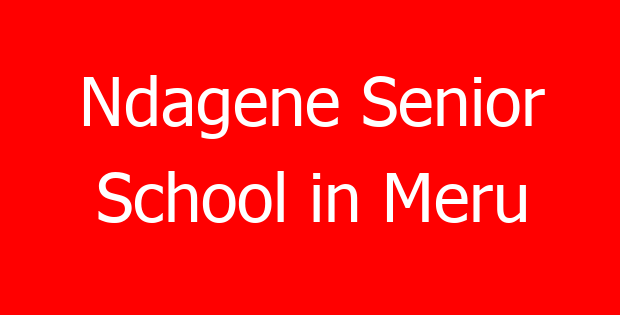 Ndagene Senior School in Meru
