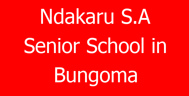 Ndakaru S.A Senior School in Bungoma