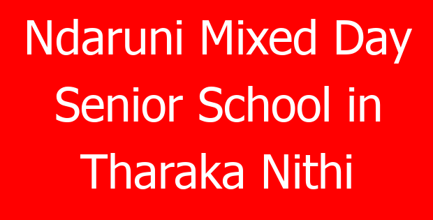 Ndaruni Mixed Day Senior School in Tharaka Nithi