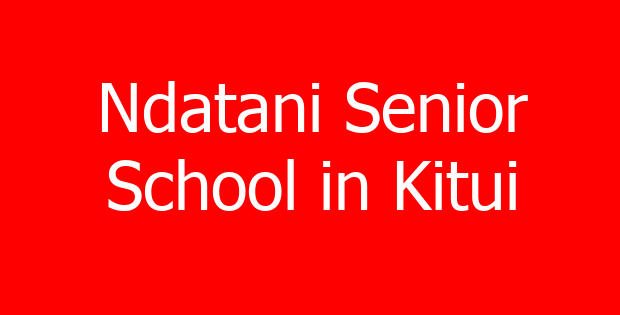 Ndatani Senior School in Kitui