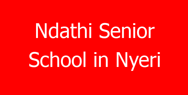 Ndathi Senior School in Nyeri