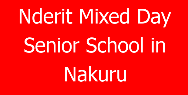 Nderit Mixed Day Senior School in Nakuru