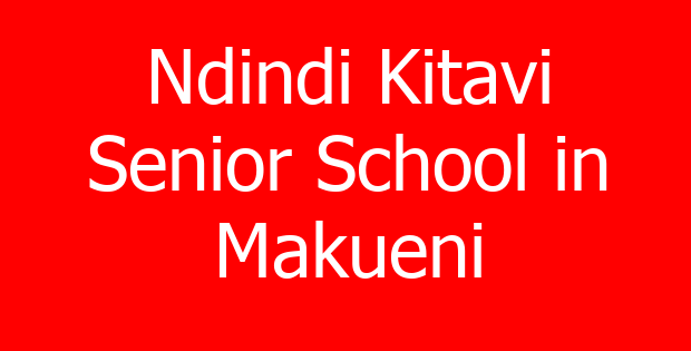 Ndindi Kitavi Senior School in Makueni