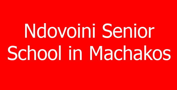 Ndovoini Senior School in Machakos