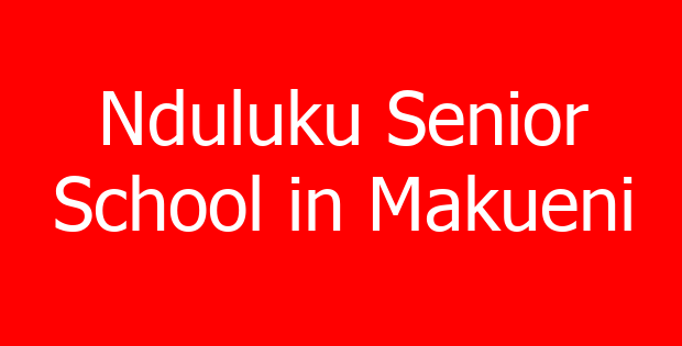 Nduluku Senior School in Makueni