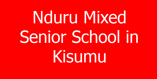 Nduru Mixed Senior School in Kisumu