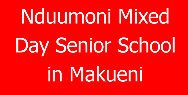 Nduumoni Mixed Day Senior School in Makueni