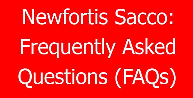 Newfortis Sacco: Frequently Asked Questions (FAQs)