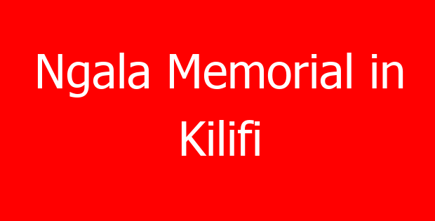 Ngala Memorial in Kilifi