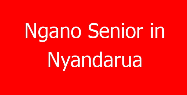 Ngano Senior in Nyandarua