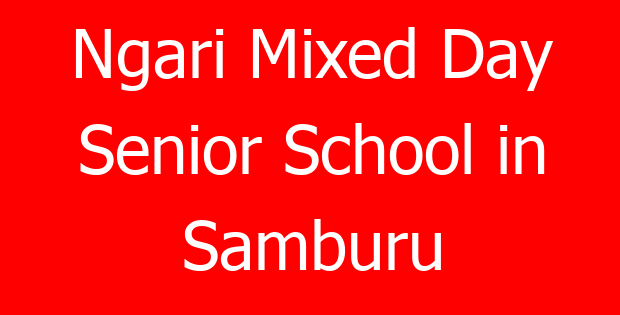 Ngari Mixed Day Senior School in Samburu