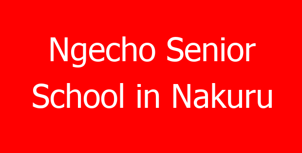 Ngecho Senior School in Nakuru