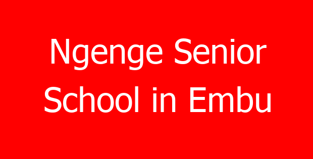 Ngenge Senior School in Embu