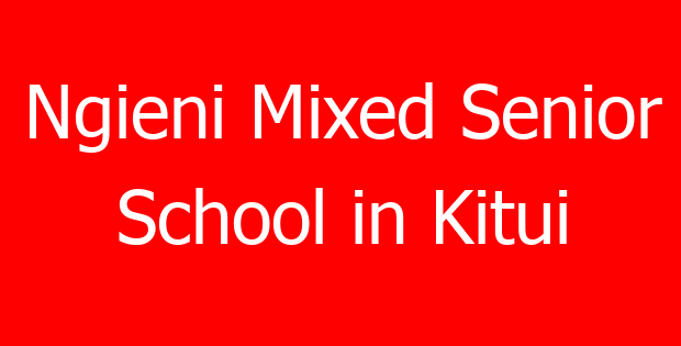Ngieni Mixed Senior School in Kitui