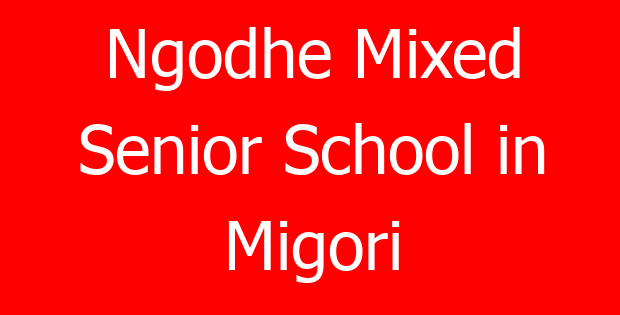 Ngodhe Mixed Senior School in Migori