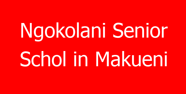 Ngokolani Senior Schol in Makueni