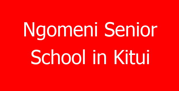 Ngomeni Senior School in Kitui