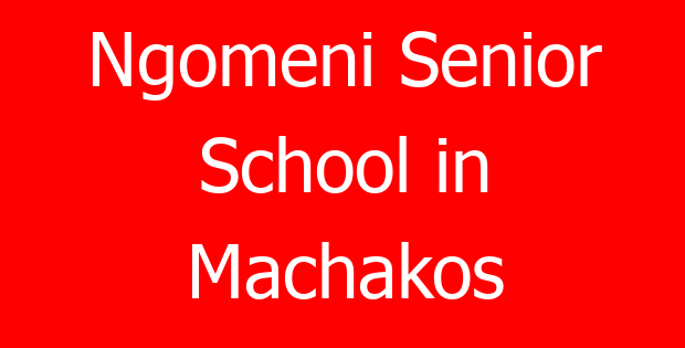 Ngomeni Senior School in Machakos