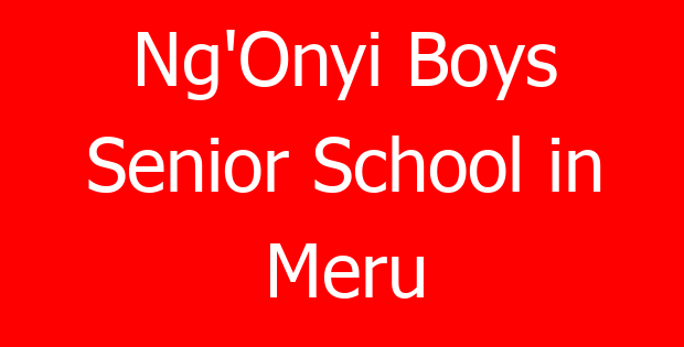 Ng’Onyi Boys Senior School in Meru