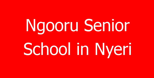 Ngooru Senior School in Nyeri