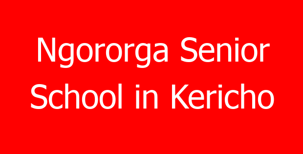 Ngororga Senior School in Kericho