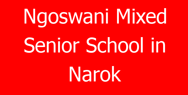 Ngoswani Mixed Senior School in Narok