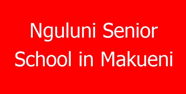 Nguluni Senior School in Makueni