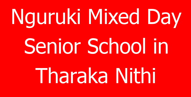 Nguruki Mixed Day Senior School in Tharaka Nithi