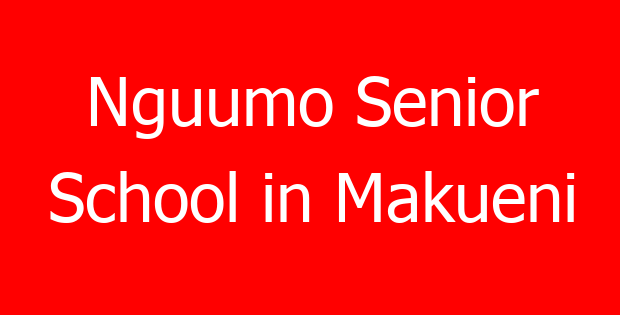 Nguumo Senior School in Makueni