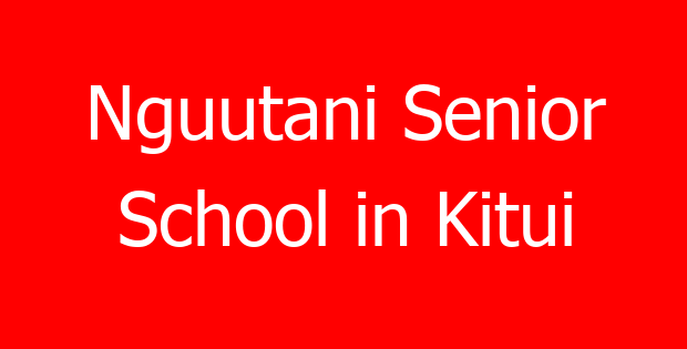 Nguutani Senior School in Kitui