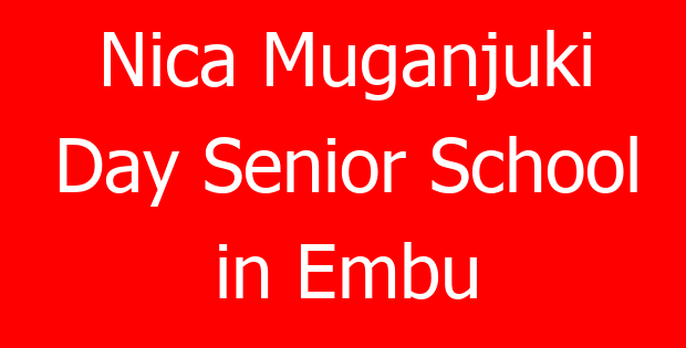 Nica Muganjuki Day Senior School in Embu
