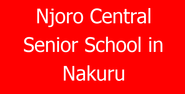 Njoro Central Senior School in Nakuru